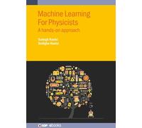 Sadegh Raeisi Sedighe Raeisi Machine Learning For Physicists (Copertina rigida)