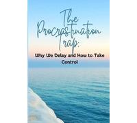 Sadequia Brown The Procrastination Trap (Tascabile)