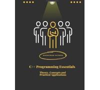 Sadhana Mishra Anshuman Mishra C++ Programming Essentials (Tascabile)