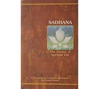 Sadhana - The Essence of Spiritual Life