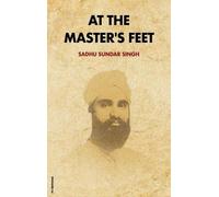 Sadhu Sundar Singh At The Master's Feet (Copertina rigida)