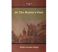 Sadhu Sundar Singh At The Master's Feet (Tascabile)