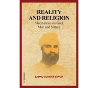 Sadhu Sundar Singh Reality and Religion (Tascabile)