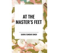 Sadhu Sundar Singh Rebecca J Parker At the Master's Feet (Tascabile)