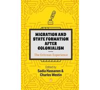 Sadia Hassanen Migration and State Formation After Colonialism: The (Tascabile)