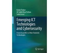 Sadia Ismat Al-Sakib Khan Patha Emerging ICT Technologies and (Copertina rigida)