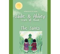 Sadie and Abbey Learn all About: The Saints