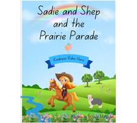 Sadie and Shep and the Prairie Parade