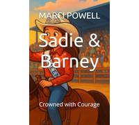 Sadie & Barney: Crowned with Courage