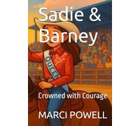 Sadie & Barney: Crowned with Courage