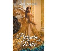 Sadie Bosque A Bargain with the Rake (Tascabile) Necessary Arrangements