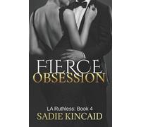 Sadie Kincaid Fierce Obsession (Tascabile) L.A. Ruthless