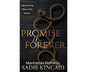 Sadie Kincaid Promise Me Forever (Tascabile)