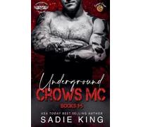 Sadie King Underground Crows MC Books 1-5 (Tascabile) Underground Crows MC