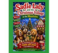 Sadie Lady and The Christmas Village in the Mountains