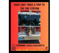 Sadie Lady Takes A Trip To The Fire Station