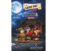 Sadie May Files:: The Mystery of the Midnight Bark