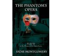 Sadie Montgomery The Phantom's Opera (Tascabile)