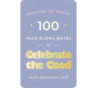 Sadie Robertson 100 Pass-Along Notes to Celebra (Tascabile) (PRESALE 31/12/2075)
