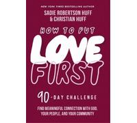 Sadie Robertson Huff Christian Huff How to Put Love First (Copertina rigida)