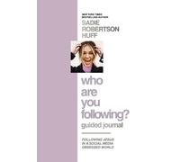 Sadie Robertson Huff Who Are You Following? Guided Journal (Copertina rigida)