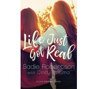 Sadie Robertson Life Just Got Real (Tascabile) Live Original Fiction