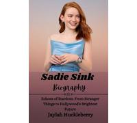 Sadie Sink Biography: Echoes of Stardom: From Stranger Things to Hollywood's Brightest Future