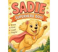Sadie the Superhero Pup Coloring Book
