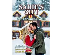 SADIE'S GIFT: The Christmas Cabin