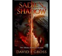 Sadie's Shadow II: The Silence Between Worlds