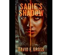 Sadie's Shadow: The Fall of Aurelia