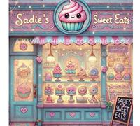 Sadie's Sweet Eats: A Kawaii Themed Coloring Book
