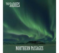 Sadies The - Northern Passages
