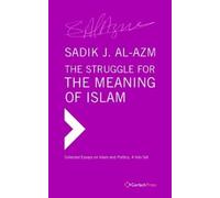 Sadik J. Al-Azm The Struggle for the Meaning of Islam. Collec (Copertina rigida)