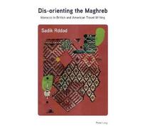 Sadik Rddad Dis-orienting the Maghreb (Copertina rigida)