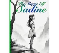 Sadine; The Magic Elf