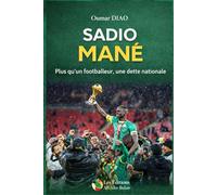 SADIO MANE: Plus qu’un footballeur, une dette nationale