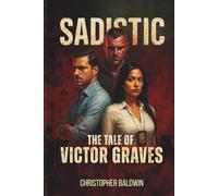 Sadistic: The Tale of Victor Graves