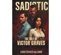 Sadistic: The Tale of Victor Graves