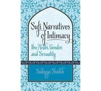 Sa'diyya Shaikh Sufi Narratives of Intimacy (Tascabile)