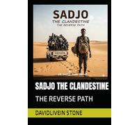 SADJO THE CLANDESTINE: THE REVERSE PATH