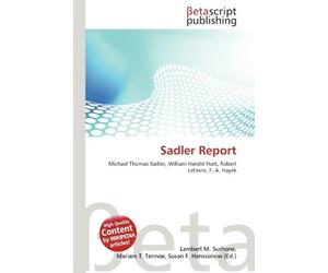 Sadler Report: Michael Thomas Sadler, William Harold Hutt, Robert LeFevre, F. A. Hayek