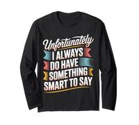 Sadly I Always Have Something Smart to Say - Maglia a Manica