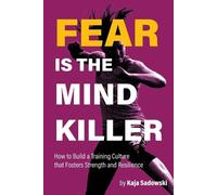 Sadowski. Kaja Fear is the Mind Killer (Tascabile)