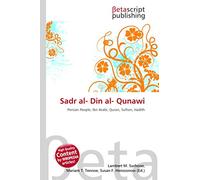 Sadr al- Din al- Qunawi: Persian People, Ibn Arabi, Quran, Sufism, Hadith