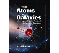 Sadri Hassani From Atoms to Galaxies (Tascabile)