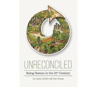 Sae Schatz Julian Stod Unreconciled: Being Human in the 21st Centur (Tascabile)