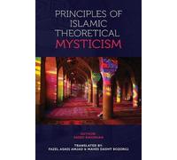 Saeed Rahimian Principles of Islamic Theoretical Mysticism (Tascabile)