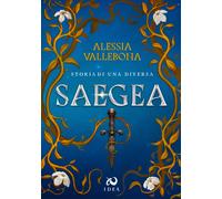 Saegea. Storia di una diversa - Vallebona Alessia
