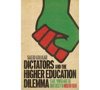 Saeid Golkar Dictators and the Higher Education Dilemma (Tascabile)